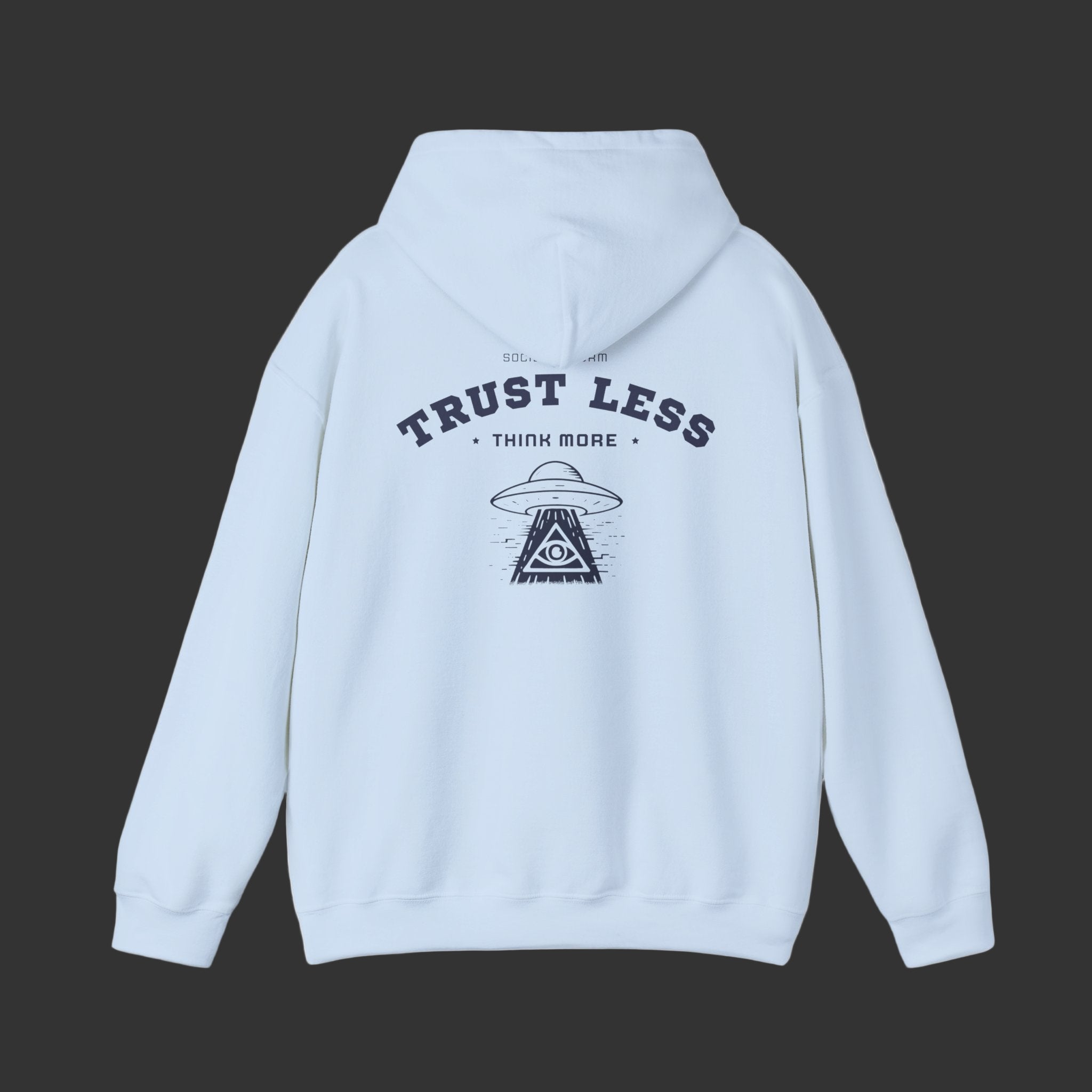 Trust Less, Think More - Hoodie