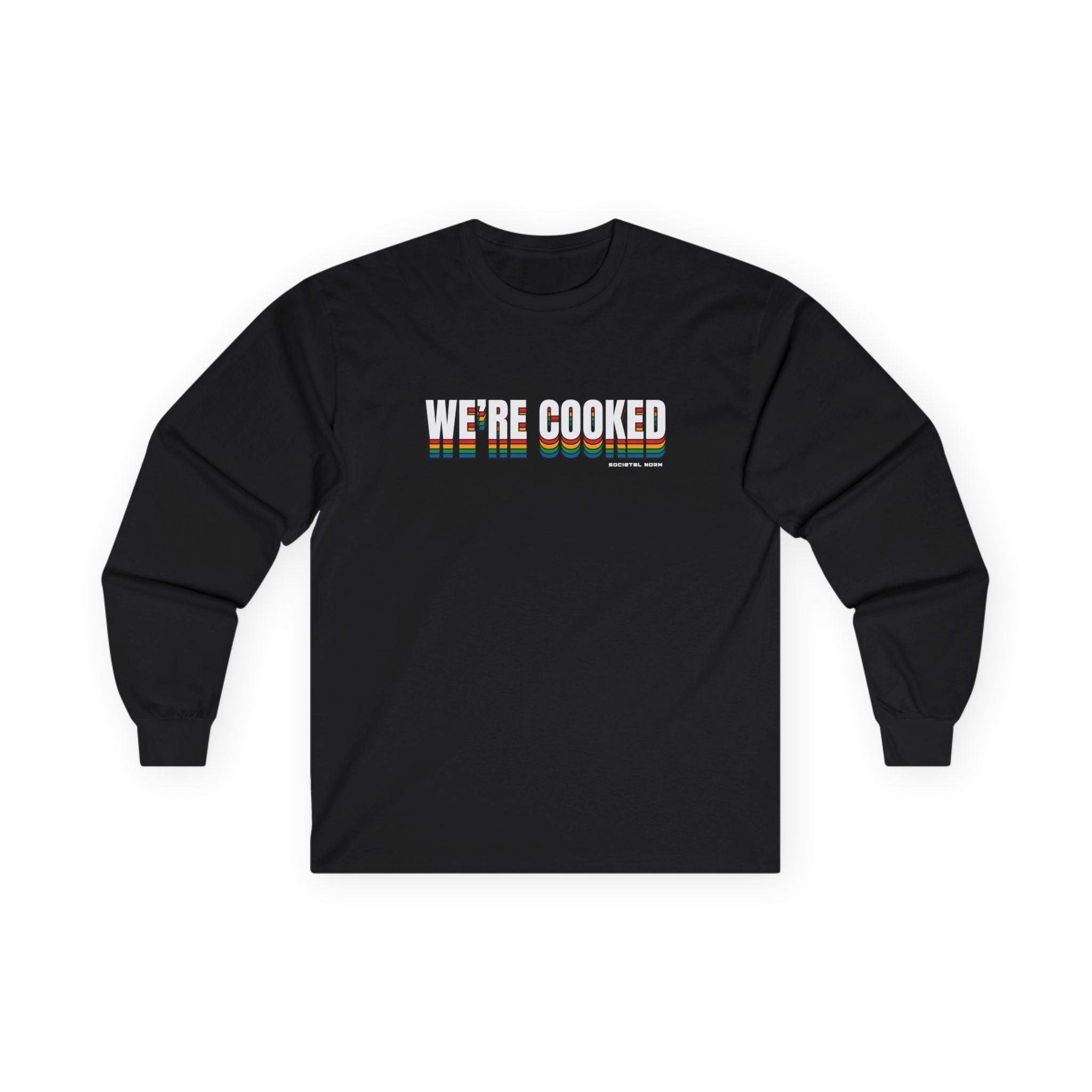 We're Cooked - Long Sleeve