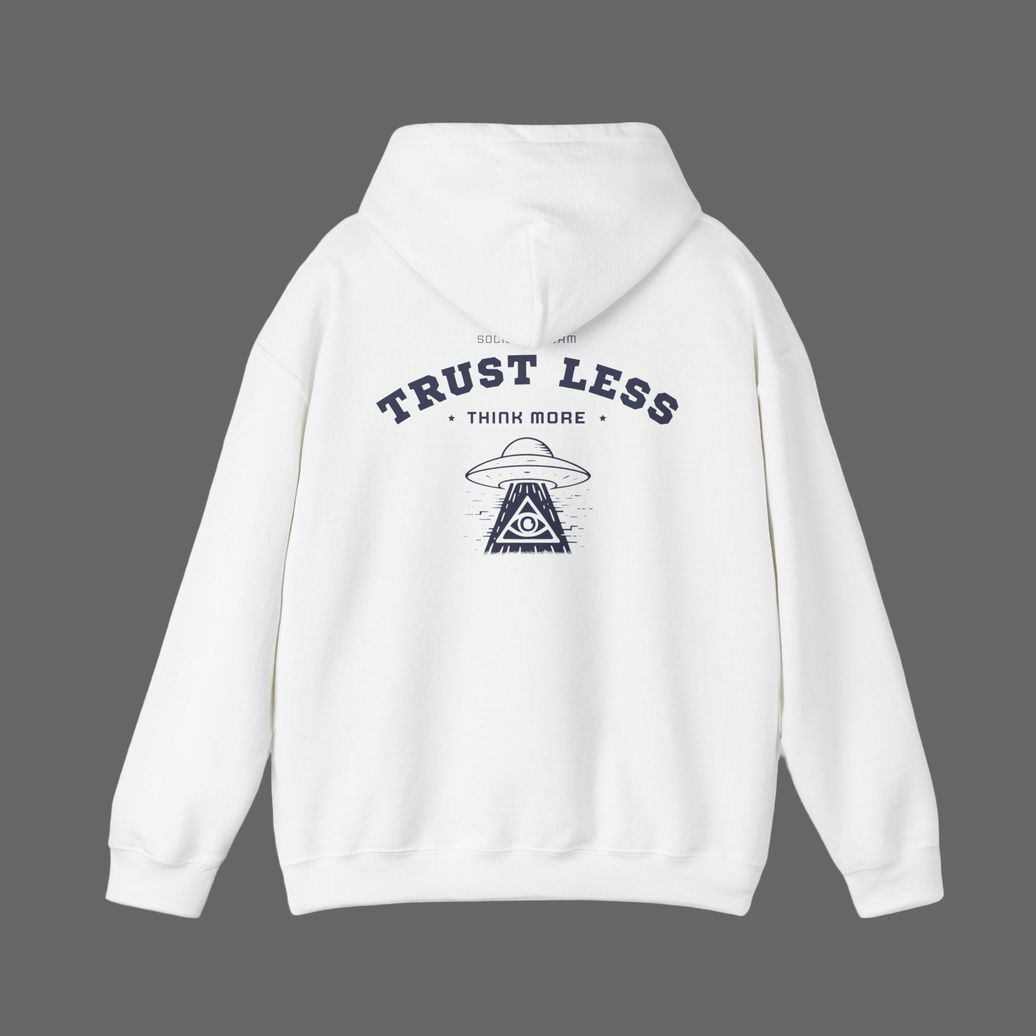 Trust Less, Think More - Hoodie